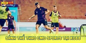 Khám phá sảnh thể thao CMD Sports tại XO88