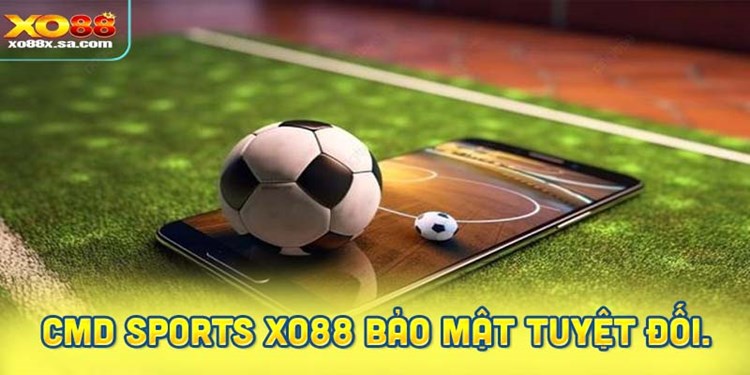 Sảnh CMD Sports XO88 cam kết bảo mật tuyệt đối.
