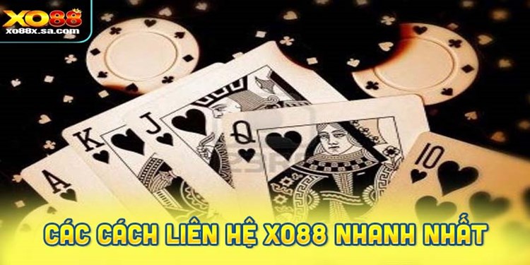 Các cách liên hệ XO88 nhanh nhất hiện nay