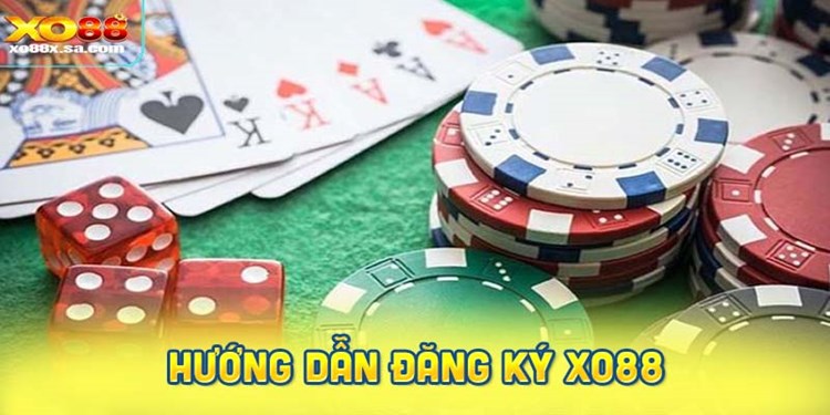 Hướng dẫn đăng ký Xo88 đầy đủ và chi tiết