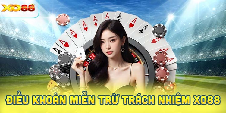 điều khoản miễn trừ trách nhiệm XO88