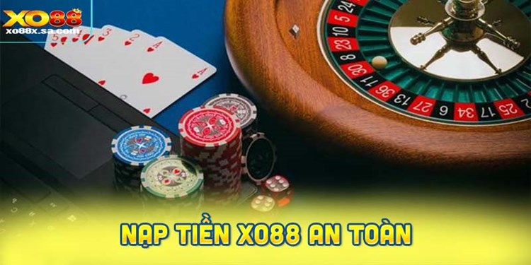 Nạp tiền Xo88 an toàn với ba cách đơn giản