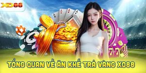 Tổng quan trò chơi Ăn khế trả vàng chi tiết.